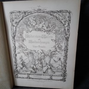Lieder eines Malers mit Randzeichnungen seiner Freunde. Gedruckt in der Kupferdruckerei der Königlichen Kunst-Akademie Düsseldorf von C. Schulgen-Bettendorff ( Erstausgabe 1838 )