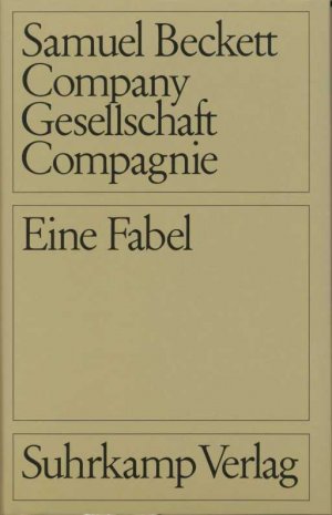 Gesellschaft. Eine Fabel. Dreisprachig: Einglische Originalfassung. Deutsch von Elmar Tophoven. Franz. übertragung von Samuel Beckett