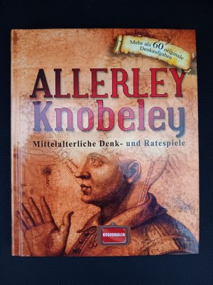 gebrauchtes Buch – Allerley Knobeley – Mittelalterliche Denk- und Ratespiele