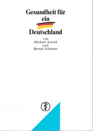Gesundheit für ein Deutschland - Ausgangslage, Probleme und Möglichkeiten der Angleichung der medizinischen Versorgungssysteme der Bundesrepublik Deutschland […]