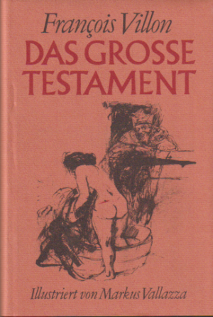 gebrauchtes Buch – François Villon – Das grosse Testament gebrauchtes Buch – François Villon – Das grosse Testament