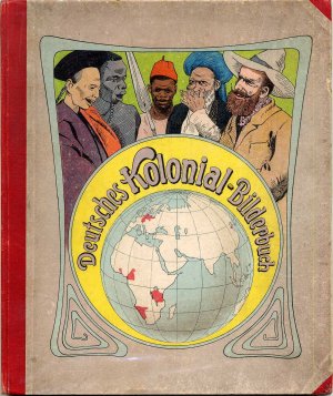 Deutsches Kolonial-Bilderbuch.