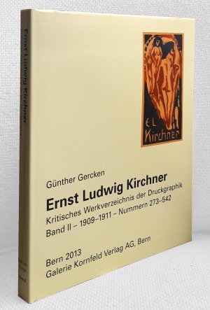 Ernst Ludwig Kirchner. Kritisches Werkverzeichnis der Druckgraphik. Band II: 1909 - 1911. Nummern 273 - 542