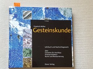 Gesteinskunde – Lehrbuch und Nachschlagewerk über Gesteine für Hochbau, Innenarchitektur, Kunst und Restaurierung