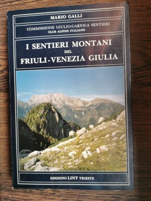 I Sentierri Montani Del Friuli-Venezia Giulia