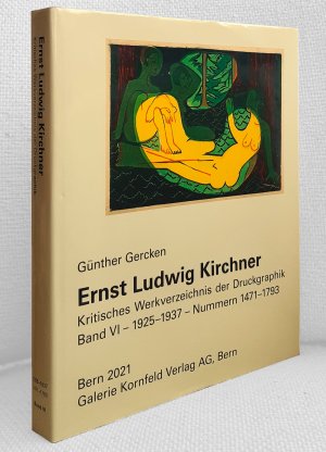 Ernst Ludwig Kirchner. Kritisches Werkverzeichnis der Druckgraphik. Band VI: Nummern 1471 - 1793 (1925 - 1937)