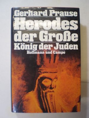 Herodes der Grosse. König der Juden