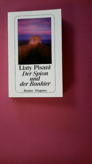gebrauchtes Buch – Liaty Pisani – DER SPION UND DER BANKIER. Roman