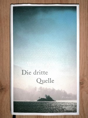gebrauchtes Buch – Werner Köhler – Die dritte Quelle – Roman