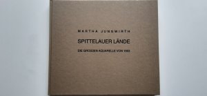 Spittelauer Lände. Die grossen Aquarelle von 1993. Herausgegeben von Otto Breicha.