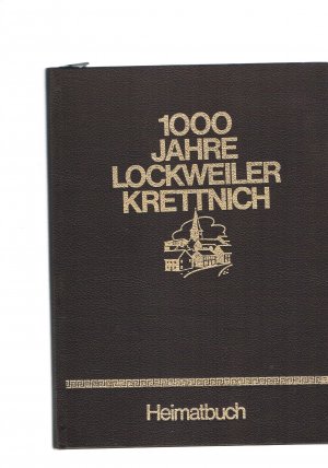 100 Jahre Lockweiler-Krettnich Heimatbuch