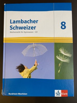 Lambacher Schweizer Mathematik 8 - G9. Ausgabe Nordrhein-Westfalen – Schulbuch Klasse 8
