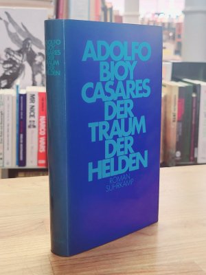 gebrauchtes Buch – Bioy Casares – Der Traum der Helden - Roman gebrauchtes Buch – Bioy Casares – Der Traum der Helden - Roman
