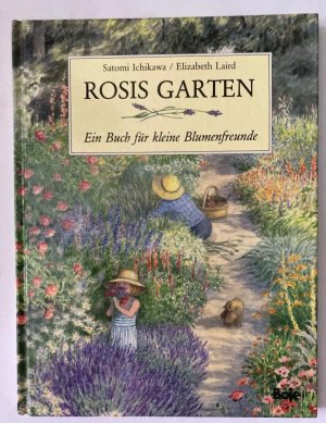 Rosis Garten - Ein Buch für kleine Blumenfreunde