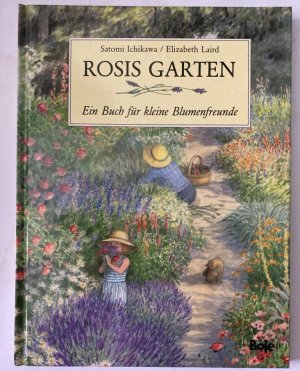 Rosis Garten - Ein Buch für kleine Blumenfreunde
