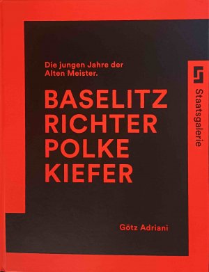Baselitz, Richter, Polke, Kiefer : die jungen Jahre der Alten Meister. Georg Baselitz 1960 - 1969, Gerhard Richter 1962 - 1969, Sigmar Polke 1963 - 1969 […]