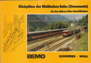 Gleispläne der Rhätischen Bahn (Stammnetz) - für d. aktiven HOm-Modelleisenbahner