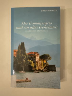 Der Commissario und ein altes Geheimnis – Pellegrinis dritter Fall