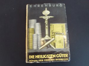 Die heiligsten Güter, Roman der grossen Interessen