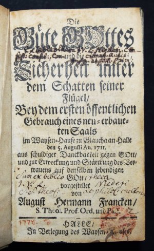 Die Güte Gottes und die Sicherheit unter dem Schatten seiner Flügel., Bey dem ersten öffentlichen Gebrauch eines neu-erbauten Saals im Waysen-Hause zu […]