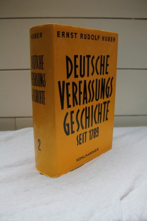 Deutsche Verfassungsgeschichte seit 1789. Band II: Der Kampf um Einheit und Freiheit 1830 bis 1850