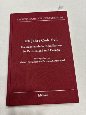 200 Jahre Code civil – Die napoleonische Kodifikation in Deutschland und Europa