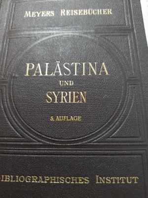 Palästina und Syrien - Meyers Reisebücher - 1913