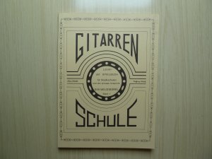 Gitarrenlehrwerk. Lehr- und Spielbuch für Musikschulen und den privaten Unterricht. Das Melodiespiel. Band 1