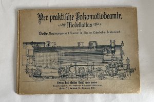 Der praktische Lokomotivbeamte - Modellatlas