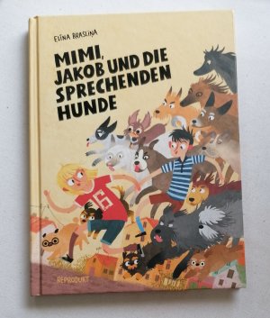 gebrauchtes Buch – Elīna Brasliņa – Mimi, Jakob und die sprechenden Hunde