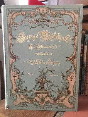Junge Mädchen. Ein Almanach. Sechster Jahrgang