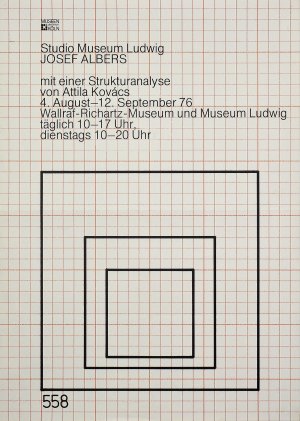 Josef Albers. Studio Museum Ludwig. Mit einer Strukturanalyse von Attila Kovacs. [19]76. [Plakat, Farboffsetdruck / poster, color offsetprint].