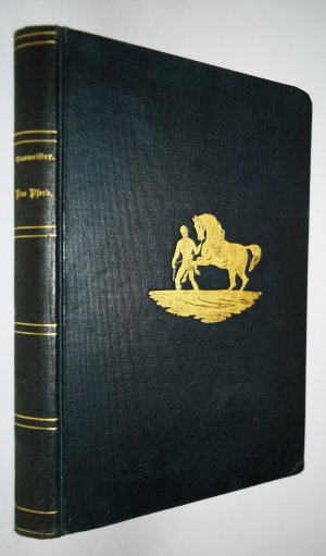 Anleitung zur Kenntniß des Aeußern des Pferdes., Für Thierarzte, Pferdeliebhaber und Pferdebesitzer jeden Standes. Mit Holzschnitten nach Originalzeichnungen […]