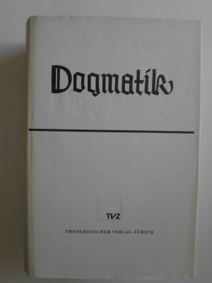 Dogmatik: Die Lehre von der Versöhnung. Zweiter Teil