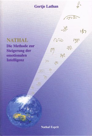 Nathal - Genialität durch Synergie von Geistesstärke, neuen Gefühlen und neuen Energien