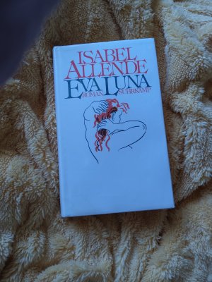 Eva Luna, Aus dem Spanischen von Lieselotte Kolanoske, signiert, Erstauflage