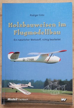 Holzbauweisen im Flugmodellbau – Ein natürlicher Werkstoff, richtig bearbeitet