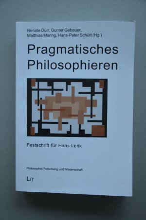 Pragmatisches Philosophieren. Festschrift für Hans Lenk