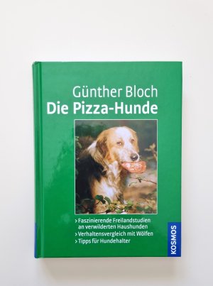 gebrauchtes Buch – Günther Bloch – Die Pizza-Hunde (2007, Zustand sehr gut)