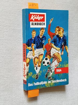 Kicker Almanach 1964. Das Fußballjahr im Taschenbuch.