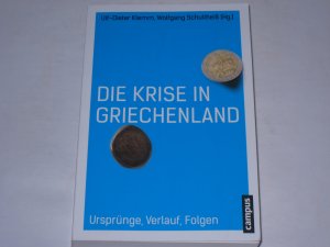 gebrauchtes Buch – Ulf-Dieter Klemm – Die Krise in Griechenland . Ursprünge, Verlauf, Folgen gebrauchtes Buch – Ulf-Dieter Klemm – Die Krise in Griechenland . Ursprünge, Verlauf, Folgen