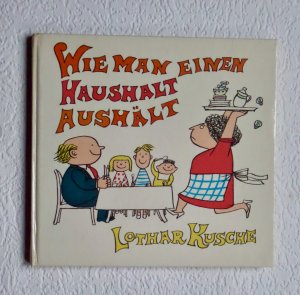 Wie man einen Haushalt aushält