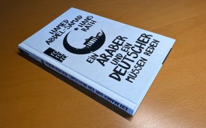Bildtext: Ein Araber und ein Deutscher müssen reden von Abdel-Samad, Hamed, Rath, Hans