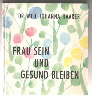 Frau sein und gesund bleiben
