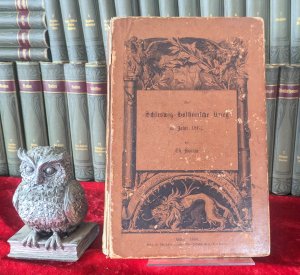 Der Schleswig-Holsteinsche Krieg im Jahre 1864 (Erstausgabe).
