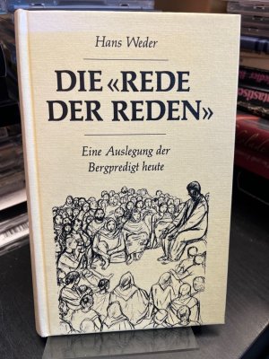 Die "Rede der Reden". Eine Auslegung der Bergpredigt heute.