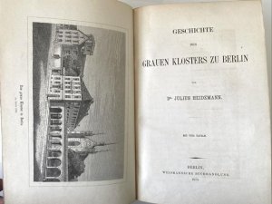 Geschichte des Grauen Klosters zu Berlin. Mit 4 Tafeln in Holzschnitt.