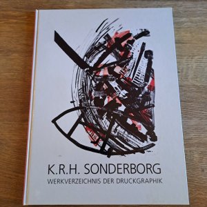K. R. H. Sonderborg. Werkverzeichnis der Druckgraphik.