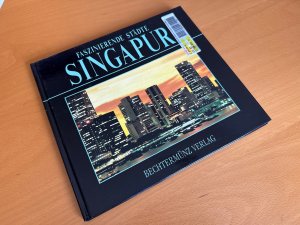 Bildtext: Faszinierende Städte. Singapur. Sonderausgabe von Werner Strasdat, Anna Galliani