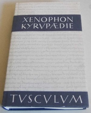 Kyrupädie, die Erziehung des Kyros (Sammlung Tusculum)
